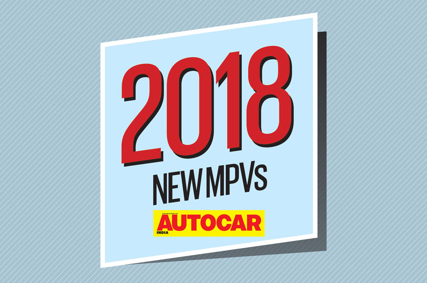 New cars for 2018: Upcoming MPVs