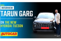Tarun Garg on the new Hyundai Tucson, ADAS, diesel engines and more