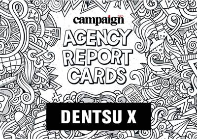 Agency Report Card 2017: Dentsu X