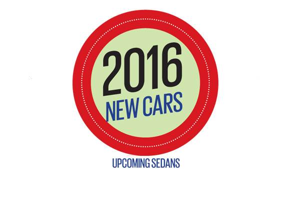 New cars for 2016: Upcoming Sedans