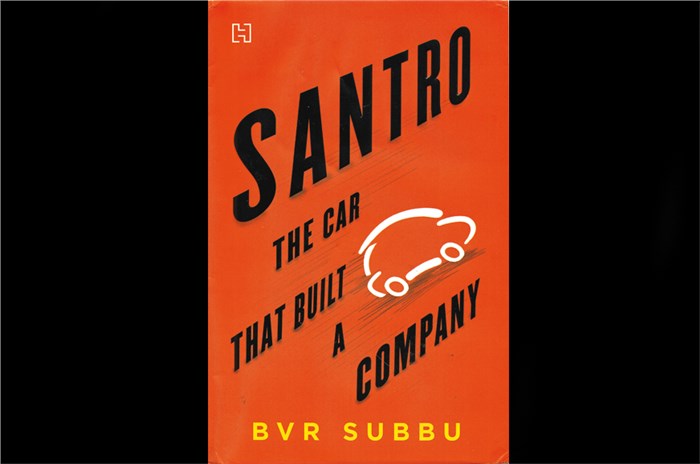 Santro: The Car That Built A Company book review