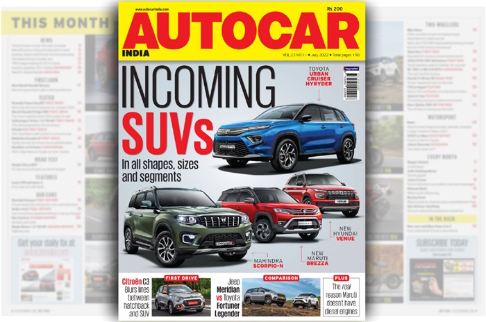 From Hyryder and Scorpio N to new Brezza: Autocar India&#8217;s July 2022 issue has it all