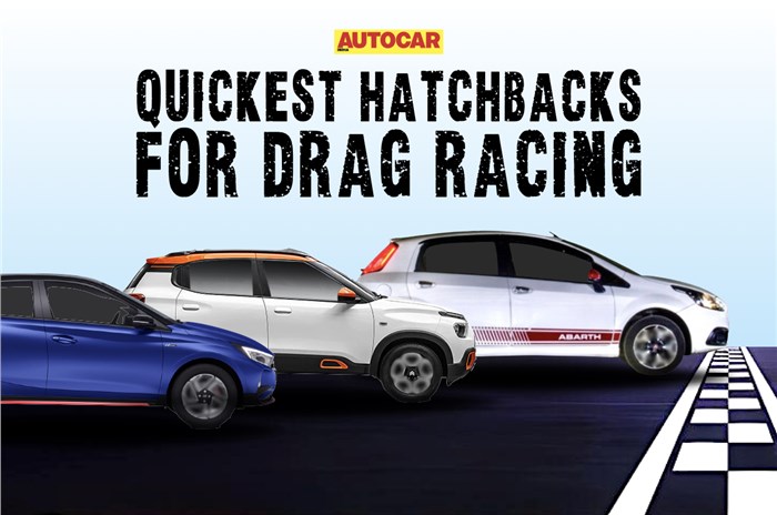 Quickest budget hatchbacks for drag racing in India