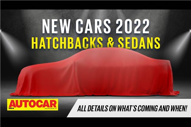Every new hatchback, sedan coming in 2022