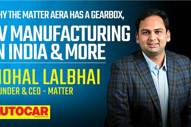 Mohal Lalbhai, Founder and CEO, Matter on Autocar India Dialogue