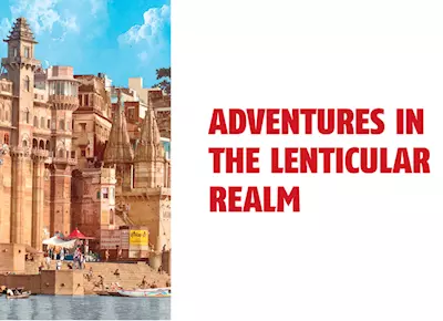 Adventures in the lenticular realm - The Noel D'Cunha Sunday Column