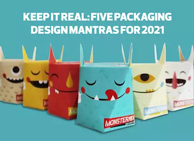 Keep it real: Five packaging design mantras for 2021
