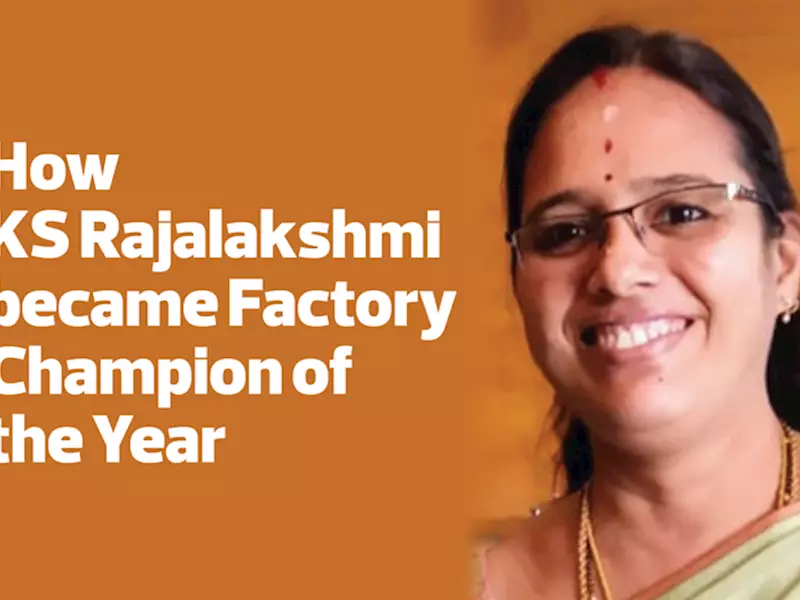 How KS Rajalakshmi became Factory Champion of the Year - The Noel D'Cunha Sunday Column