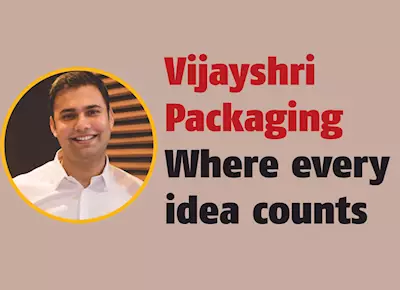 Vijayshri Packaging: Where every idea counts - The Noel D'Cunha Sunday Column