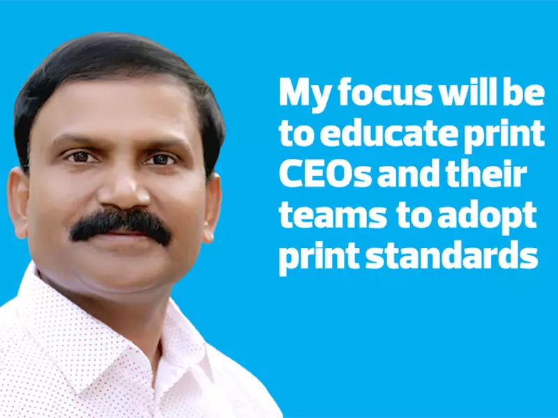 My focus will be to educate print CEOs and their teams to adopt print standards - The Noel D'Cunha Sunday Column