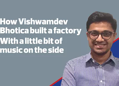 How Vishwamdev Bhotica built a factory - with a little bit of music on the side - The Noel D'Cunha Sunday Column