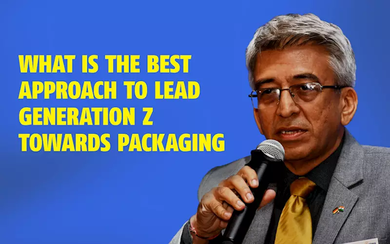 What is the best approach to lead Generation Z towards packaging - The Noel D'Cunha Sunday Column