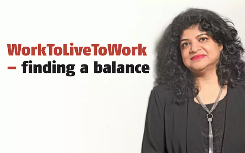 WorkToLiveToWork – finding a balance - The Noel D'Cunha Sunday Column
