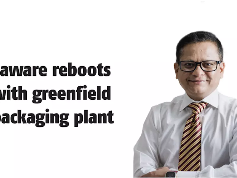 Zaware reboots with greenfield packaging plant - The Noel D'Cunha Sunday Column