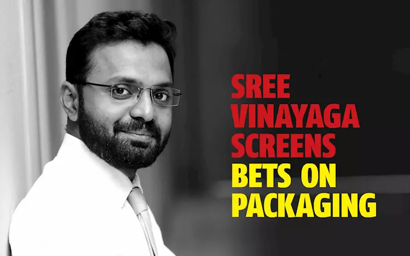Madurai’s Sree Vinayaga Screens bets on packaging - The Noel D'Cunha Sunday Column