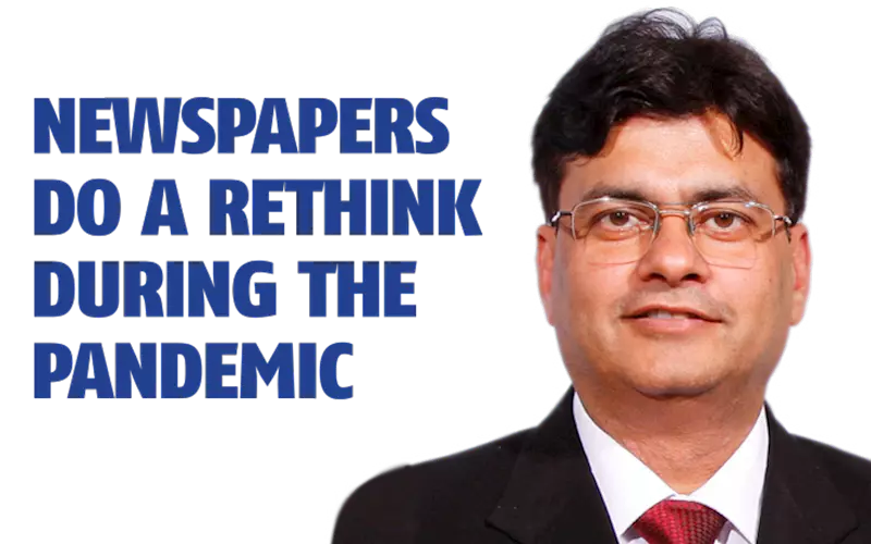 Newspapers do a rethink during the pandemic  - The Noel D'Cunha Sunday Column