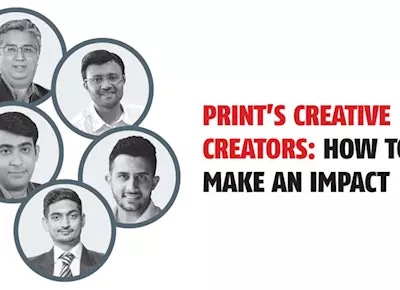 Print's creative creators: How to make an impact - The Noel D'Cunha Sunday Column