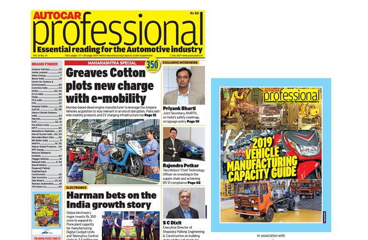 Double impact: Autocar Professional's July 1 issue is an industry humdinger –  a 72-page Maharashtra Special and the 80-page 2019 Vehicle Manufacturing Capacity Guide.