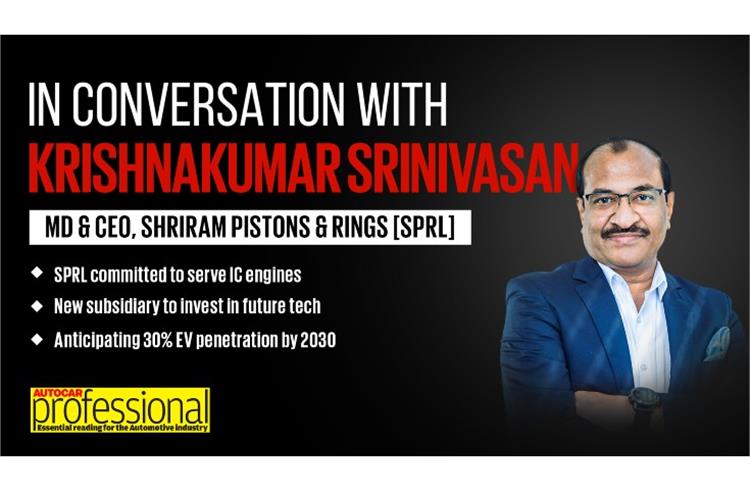 In Conversation with Shriram Pistons' Krishnakumar Srinivasan