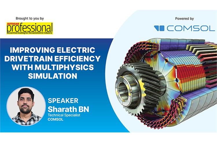 Comsol webinar on Improving Electric Drivetrain Efficiency with Multiphysics Simulation