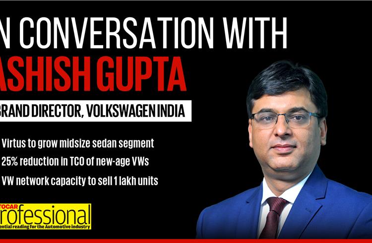 In conversation with Volkswagen India's Ashish Gupta
