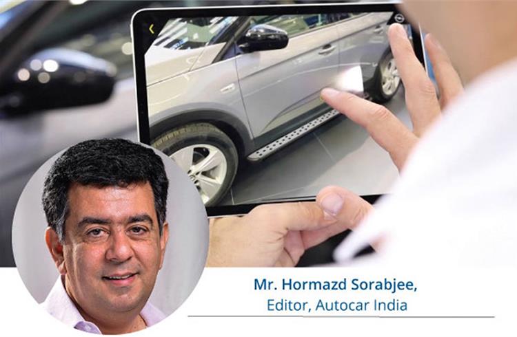 Autocar India's Hormazd Sorabjee: “Technology is the great leveller. Digitalisation of the entire country is penetrating small towns as well as urban India.” 