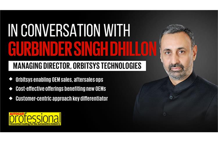 In Conversation with Orbitsys Tech's Gurbinder Singh Dhillon