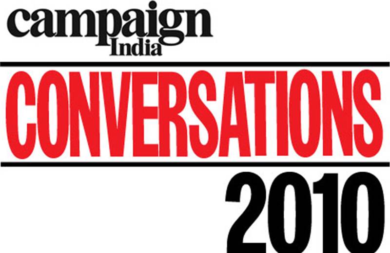 Conversations with Campaign India in 2010  