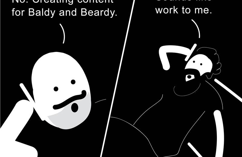 Adventures of Baldy and Beardy