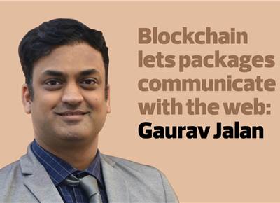  Blockchain lets packages communicate with the web: Gaurav Jalan