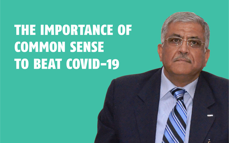 The Importance of Common Sense To Beat Covid-19 - The Noel D'Cunha Sunday Column