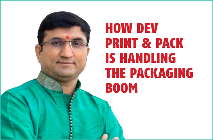 How Dev Print & is handling packaging boom - The Noel D'Cunha Sunday Column