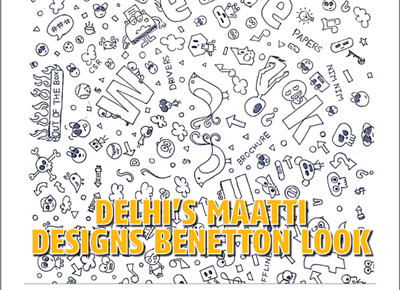 Delhi's Maatti designs Benetton look - The Noel D'Cunha Sunday Column