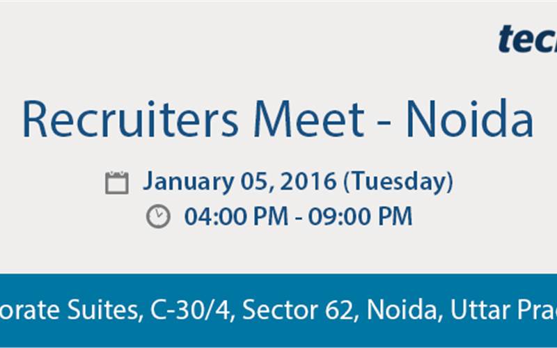 Recruiters Meet Noida – January 05, 2016
