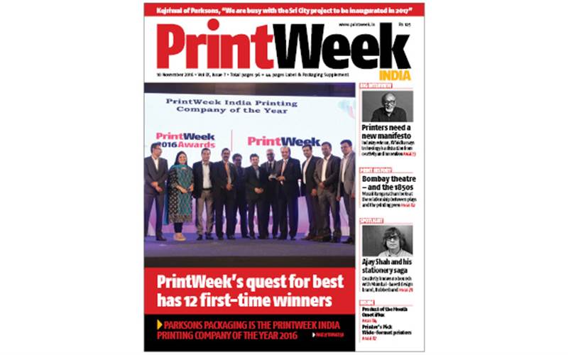 Volume IX, Issue 7, 10 November 2016: Parksons Packaging is the PrintWeek India Printing Company of the Year 2016