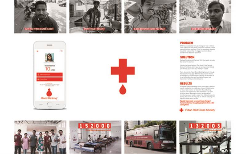 The Indian Red Cross Society - Blood Banking by J. Walter Thompson  |  Blood banks rely on donations. And those do¬nations were never enough to meet demand. The Indian Red Cross Society’s agency decid¬ed to change the game. They asked people to ‘save’ blood instead, with ‘Savings Accounts’ for blood. A Blood Banking App also allows account holders to track all aspects of their accounts. They could transfer deposits to their loved ones, withdraw when needed, and so on. In the first month, 152,000 accounts were opened. If a million account holders make their three deposits a year, India will have wiped out its blood deficit. That’s the target.