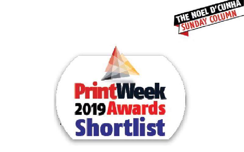 PrintWeek Awards 2019: Finalists revealed - The Noel D'Cunha Sunday Column