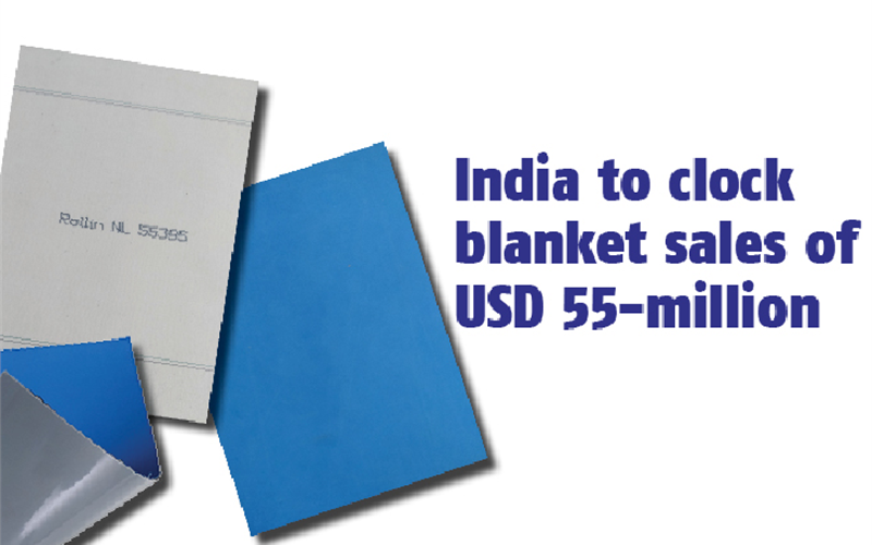 India to clock blanket sales of USD 55 million - The Noel DCunha Sunday Column