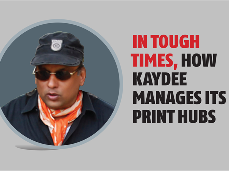 In tough times, how Kaydee manages its print hubs - The Noel D'Cunha Sunday Column